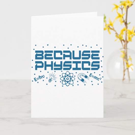 Omdat Physics Funny Kaart (Gele Bloem)