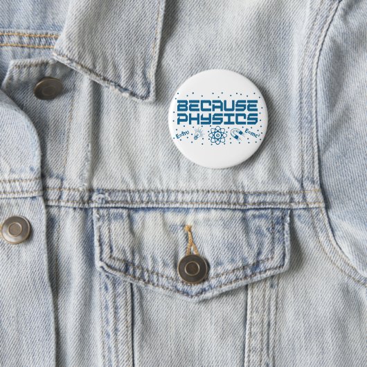 Omdat Physics Funny Ronde Button 5,7 Cm (In situ)