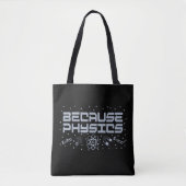 Omdat Physics Funny Tote Bag (Voorkant)