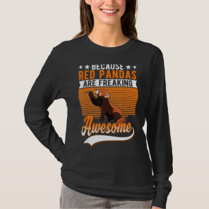 Omdat rode panda's Geweldige rode panda maken T-shirt