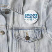 Omdat Science Funny Ronde Button 5,7 Cm (In situ)