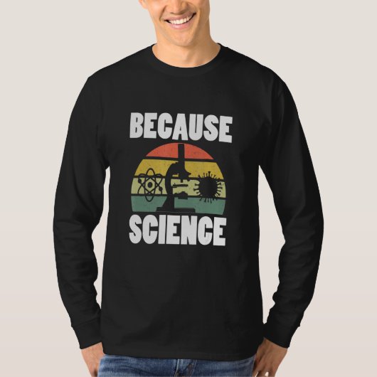Omdat Science Funny Science T-shirt (Voorkant)