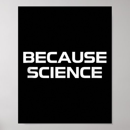 Omdat Science Mannen Vrouwen Kinder Natuur Teacher Poster (Voorkant)