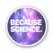 Omdat Science Sticker (Voorkant)