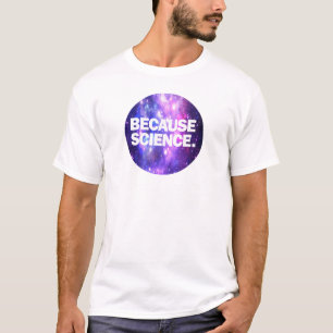 Omdat Science T-Shirt