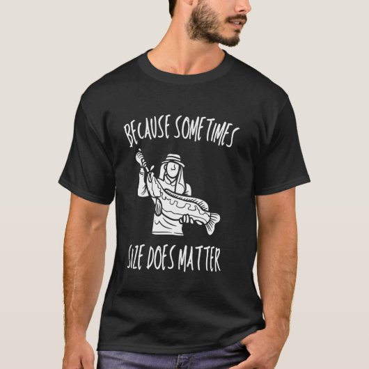 Omdat soms de grootte ertoe doet Love Hook Fish T-shirt (Voorkant)