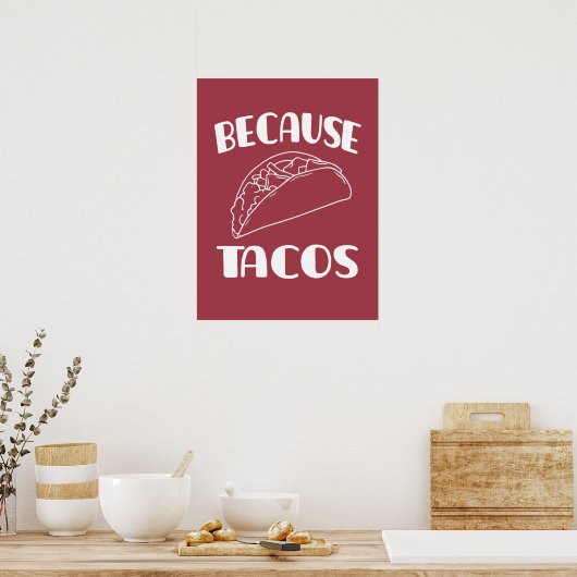 Omdat Tacos Poster (Keuken)