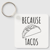 Omdat Tacos Sleutelhanger (Voorkant)