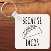 Omdat Tacos Sleutelhanger (Voorkant)