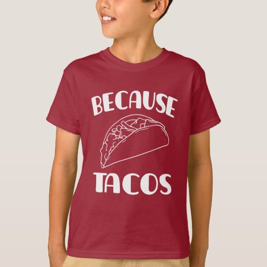 Omdat Tacos T-shirt (Voorkant)