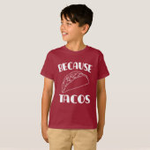 Omdat Tacos T-shirt (Voorkant volledig)