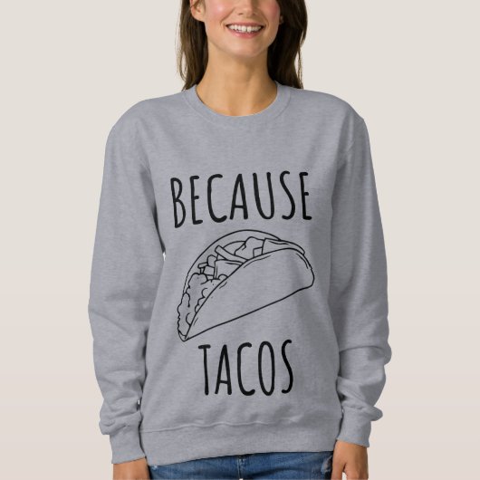 Omdat Tacos Trui (Voorkant)