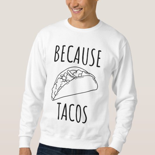 Omdat Tacos Trui (Voorkant)