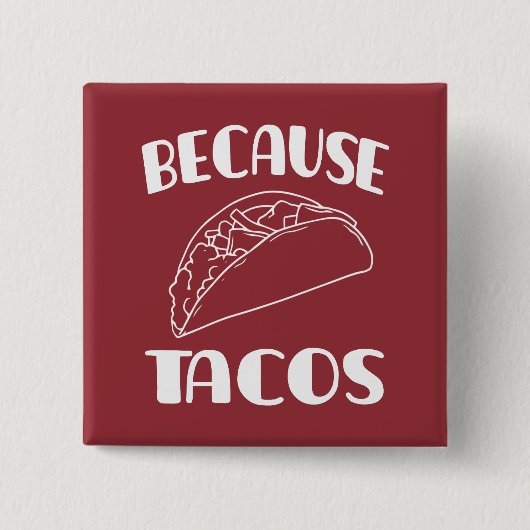 Omdat Tacos Vierkante Button 5,1 Cm (Voorkant)