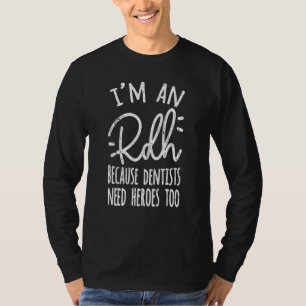 Omdat tandartsen helden nodig hebben om tandarts t t-shirt