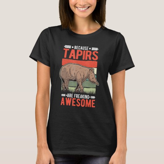 Omdat tapirs Geweldige tapir maken T-shirt (Voorkant)