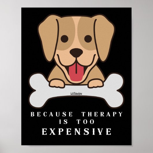 OMDAT THERAPIE TE KOMENDE, grappige hond IS Poster (Voorkant)