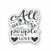 Omdat twee mensen verliefd worden sticker (Voorkant)