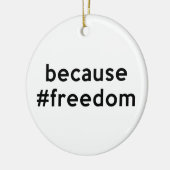 Omdat vrijheid keramisch ornament (Links)