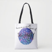 Omdat we allemaal gemaakt zijn van sterrendieren tote bag (Voorkant)