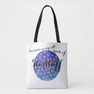Omdat we allemaal gemaakt zijn van sterrendieren tote bag