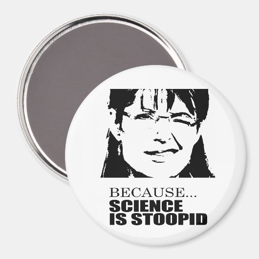 Omdat wetenschap dom is magneet (Voorkant / Achterkant)