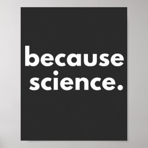 Omdat wetenschap poster