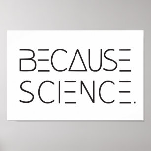 Omdat wetenschap poster