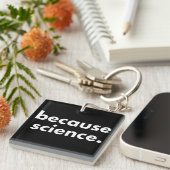 Omdat wetenschap sleutelhanger (Voorkant Rechts)