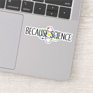 Omdat wetenschap sticker
