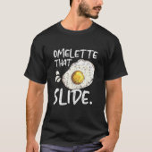 Omelet dat Slide Breakfast Egg Food T-shirt (Voorkant)