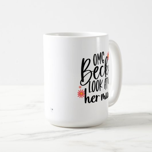OMG Becky Kijk naar haar Mok (Voorkant rechts)