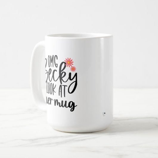 OMG Becky Kijk naar haar Mok (Voorkant links)