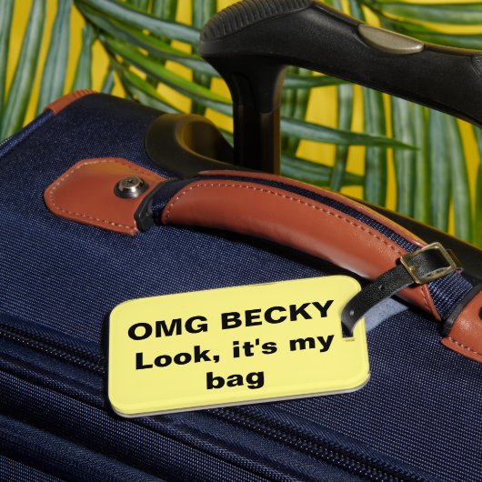 OMG Becky, kijk naar mijn tas Bagagelabel (Voorkant Insitu 3)