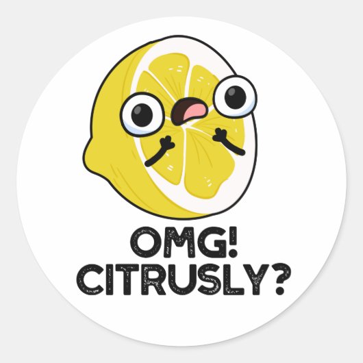 OMG Citrusly Funny Fruit Citrus Pun Ronde Sticker (Voorkant)