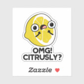 OMG Citrusly Funny Fruit Citrus Pun Sticker (Vel)