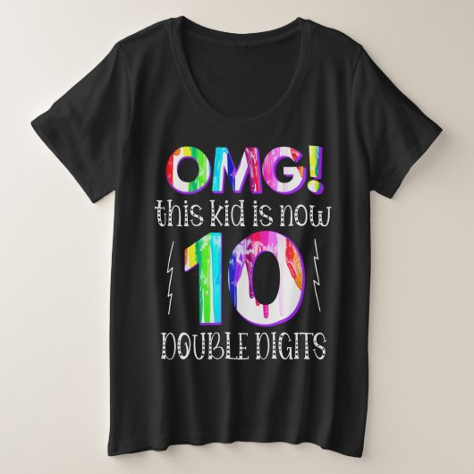 OMG! Dit Kind is nu 10 dubbelcijferige verfdrukkin Grote Maat T-shirt (Design voorkant)