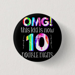 OMG! Dit Kind is nu 10 dubbelcijferige verfdrukkin Ronde Button 3,2 Cm