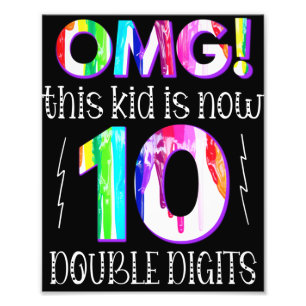OMG! Dit kind is nu 10 dubbele cijfers Paint Drip Foto Afdruk