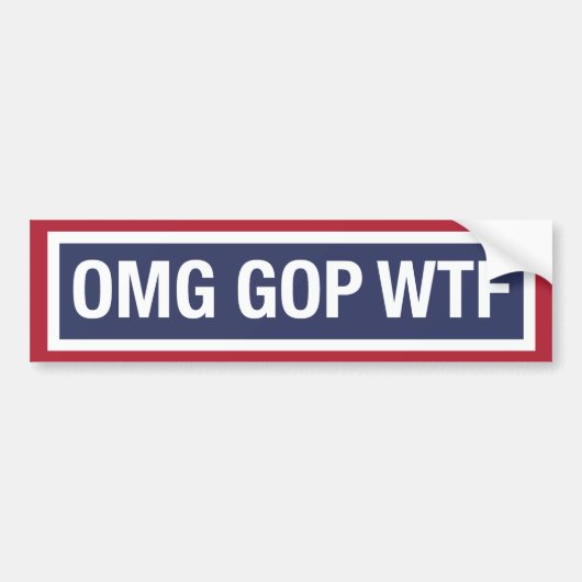 OMG GOP WTF BUMPERSTICKER (Voorkant)
