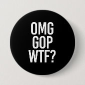 OMG GOP WTF — wit - Ronde Button 7,6 Cm (Voorkant)