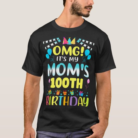 Omg Het Is De 100e Verjaardag Van Mijn Moeder Zoet T-shirt (Voorkant)