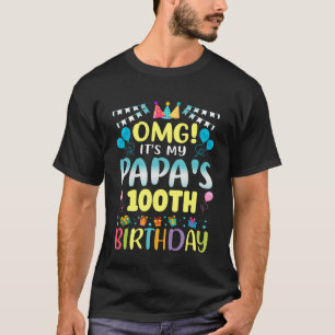 OMG Het is de 100ste verjaardag van mijn papa Zoet T-shirt