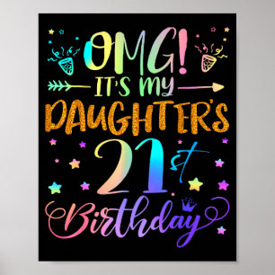 Omg Het Is De 21e Verjaardag Van Mijn Dochter Zoet Poster
