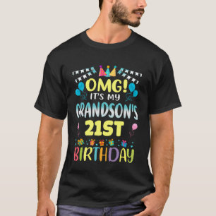 OMG Het is de 21e verjaardag van mijn kleinzoon Sn T-shirt
