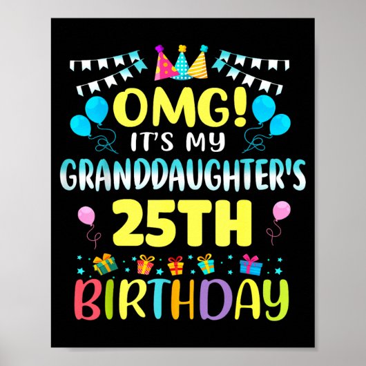 Omg Het Is De 25e Verjaardag Van Mijn Kleindochter Poster (Voorkant)