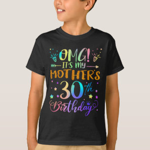 Omg Het Is De 30e Verjaardag Van Mijn Moeder Zoet T-shirt