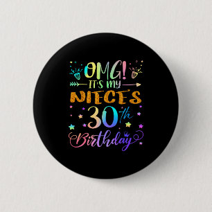 Omg het is de 30e verjaardag van mijn nicht Schatt Ronde Button 5,7 Cm