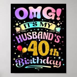 Omg het is de 40e verjaardag van mijn man gefelici poster