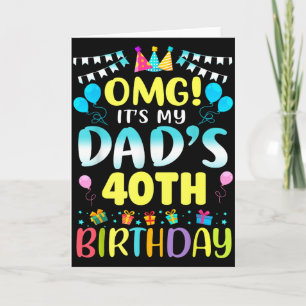 Omg het is de 40e verjaardag van mijn vader Slecht Kaart